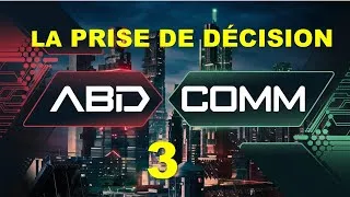 Miniature : Comment se familiariser avec les compétences pour réussir la prise de décision ?   3° partie.