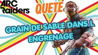 Miniature : Arc raiders quête: grain de sable dans l'engrenage