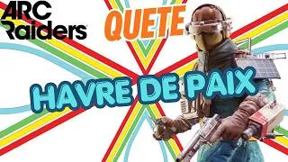 Miniature : Arc raiders quête: havre de paix