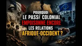 Miniature : Pourquoi le passé colonial empoisonne encore les relations Afrique - Occident#souveraineté africaine