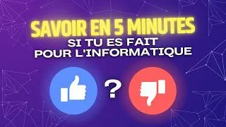 Miniature : Savoir en 5 minutes si tu es fait pour l'informatique
