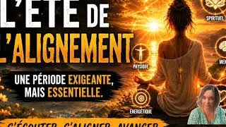 Miniature : L'été de l'alignement 🧘‍♀️☀️ -  La clé alchimique