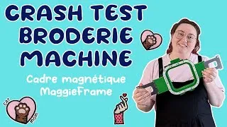 Miniature : Crash test cadre magnétique MaggieFrame - broderie machine