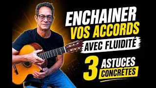 Miniature : Enchainer vos accords avec fluidité! : 3 astuces concrètes!