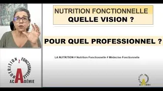 Miniature : Nutrition Fonctionnelle - Quelle vision ? - Pour quel Professionnel ?