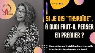 Miniature : Si je dis “Thyroïde”, À quoi faut-il penser en premier ?
