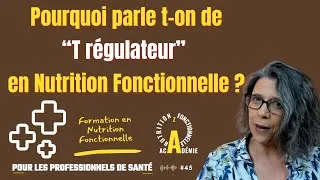 Miniature : Pourquoi parle t-on de “T régulateur” en Nutrition Fonctionnelle ?