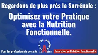 Miniature : Regardons de plus près la Surrénale : Optimisez votre Pratique avec la Nutrition Fonctionnelle