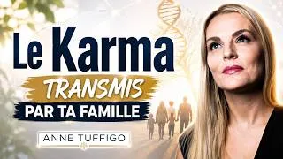Miniature : KARMA & TRANSGÉNÉRATIONNEL : Anne Tuffigo révèle ce que votre famille vous transmet