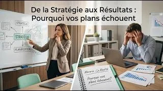 Miniature : De la Stratégie aux Résultats : Pourquoi vos plans échouent (et la méthode pour réussir) 🚀