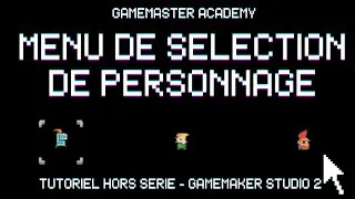 Miniature : Créer un menu de sélection de personnage - Tuto GameMaker Studio 2