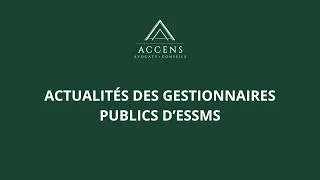 Miniature : Actualités des gestionnaires publics d’ESSMS