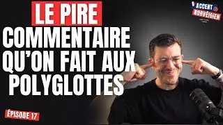 Miniature : Le Pire Commentaire qu’on Fait aux Polyglottes