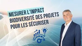 Miniature : Mesurer l’impact biodiversité pour sécuriser un projet et éviter les contestations