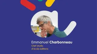 Miniature : Collaborateur | Emmanuel Charbonneau • Chef studio d'Accès éditions