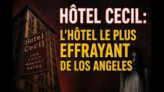 Miniature : Hôtel Cecil : L’hôtel le plus effrayant de Los Angeles  #HotelCecil #ParanormalMystère #TrueCrime