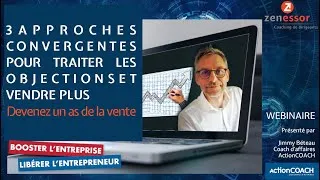 Miniature : 3 Approches convergentes pour traiter les objections et vendre plus