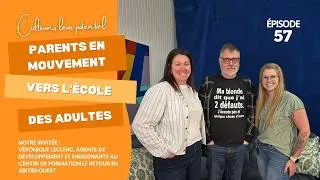 Miniature : Épisode 57 — Parents en mouvement vers l’école des adultes