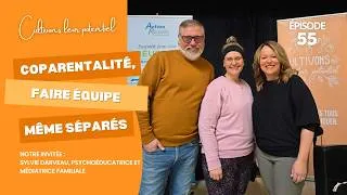 Miniature : Épisode 55 - Coparentalité, faire équipe même séparés