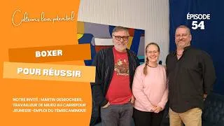 Miniature : Épisode 54 - Boxer pour réussir
