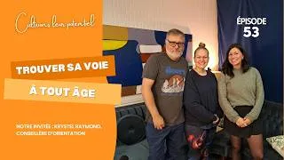 Miniature : Épisode 53 - Trouver sa voie à tout âge