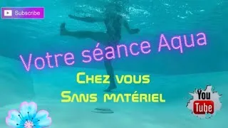 Miniature : AQUAGYM / séance chez vous / sans matériel /Actisport by Romain