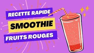 Miniature : Recette Rapide : Smoothie aux fruits rouges