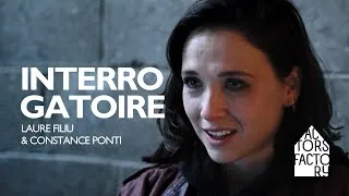 Miniature : Interrogatoire avec Constance Ponti & Laure Filiu | Actors Factory