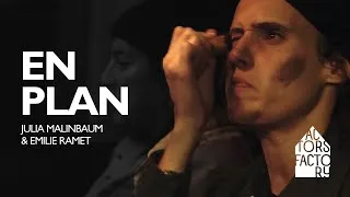 Miniature : "En plan” avec Julia Malinbaum & Emilie Ramet | Actors Factory