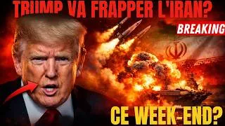 Miniature : ⚠️TRUMP PEUT FRAPPER🔥 L'IRAN CE WEEK-END : l'ultimatum choc !