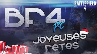 Miniature : Joyeuses Fêtes ! BF4 PC [900 abonnés] :