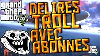 Miniature : [LIVE] : Délires et Trolls avec les abonnés [GTA V] #2 :