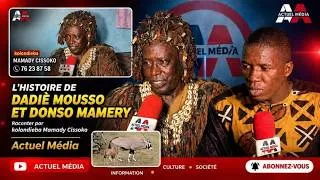 Miniature : L'histoire de Dadiè Mousso et Donso Mamery raconter par Kolondieba Mamady Cissoko | Actuel Média