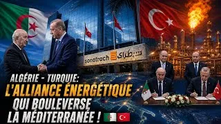Miniature : Algérie - Turquie : L'alliance énergétique qui bouleverse la Méditerranée ! 🇩🇿🇹🇷