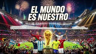 Miniature : EL MUNDO ES NUESTRO ⚽🔥 | Hymne Coupe du Monde 2026
