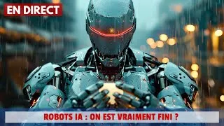 Miniature : ROBOTS IA : On est Vraiment Fini, Tout Devient hors de Contrôle et Personne n'en parle ?