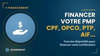 Miniature : Tous les dispositifs pour financer votre PMP (CPF, OPCO, PTP, AIF...)