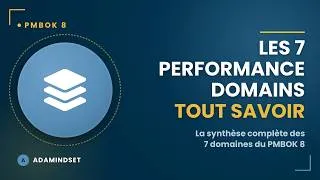 Miniature : PMBOK 8 — Les 7 Performance Domains du PMBOK 8 : Tout ce que vous devez savoir !