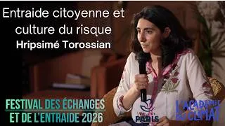 Miniature : F.E.E. 2026 : Convergence, entraide citoyenne et culture du risque - Synthèse par Hripsimé Torossian