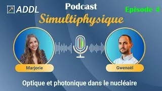 Miniature : Simultiphysique : Le rôle de l'optique et de la photonique dans le secteur du nucléaire