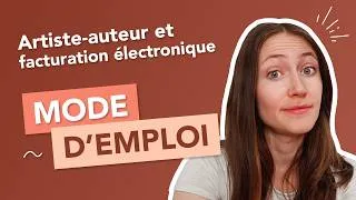Miniature : La facturation électronique pour les artistes-auteurs, comment ça marche ?
