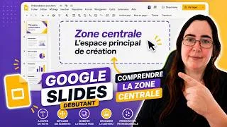 Miniature : 🖥️ Google Slides Débutant : Comprendre la Zone Centrale