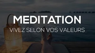Miniature : VIVRE SELON SES VALEURS | MÉDITATION GUIDÉE