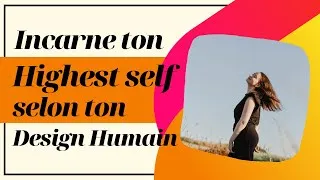 Miniature : Incarne ton Highest Self selon ton Design Humain pour une vie alignée | Human Design