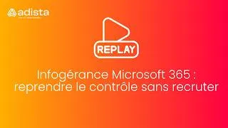 Miniature : Infogérance Microsoft 365 : reprendre le contrôle sans recruter