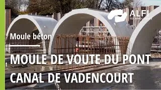 Miniature : Moule de voute | Reconstruction du pont-canal de Vadencourt