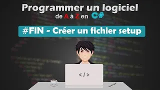 Miniature : Créer un fichier d'installation (Setup) - [Programmer un logiciel de A à Z] #FIN