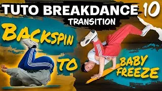 Miniature : TUTO BREAKDANCE Débutant N°10: Transition Backspin et Babyfreeze