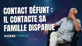 Miniature : CONTACT DÉFUNT avec Pierre Yonas : Il ne s'attendait pas à découvrir un tel drame familial