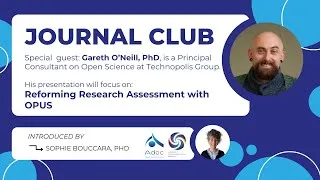 Miniature : [Journal Club] Reforming Research Assessment with OPUS - Gareth O'Neill, PhD